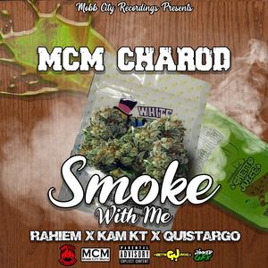 Smoke With Me (feat. Rahiem, quistargo & Kam KT) (Explicit)