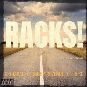 Racks! (feat. Kridakal & Fresc) [Explicit]