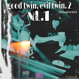 good twin, evil twin. 2, Vol. 1 (Explicit)