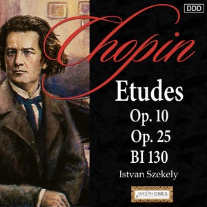 Chopin: Etudes Op. 10, Op. 25 and BI 130