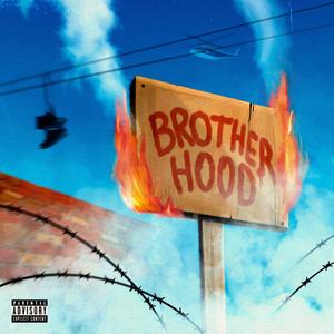 Brotherhood (Explicit)