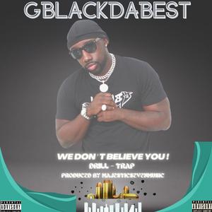 We don't believe you ! (Explicit)