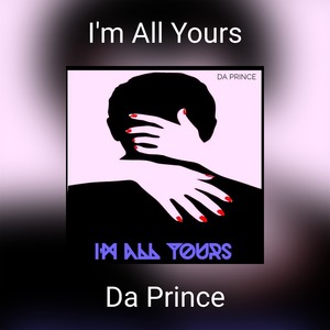 I'm All Yours