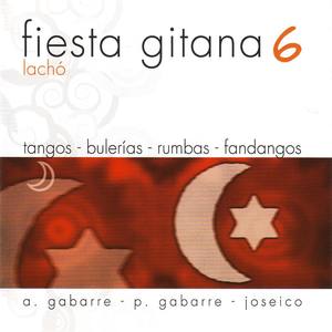 Fiesta Gitana 6: Lachó (Tangos, Bulerías, Rumbas y Fandangos)