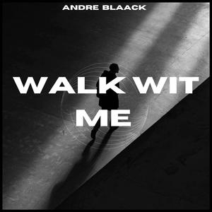 Walk Wit Me (feat. Ant-Ski) [Explicit]