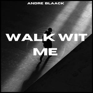 Walk Wit Me (feat. Ant-Ski) (Explicit)