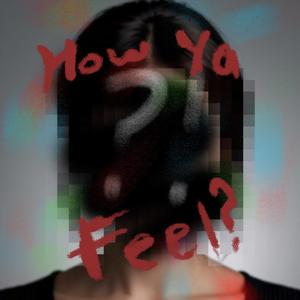 How Ya Feel? (Explicit)