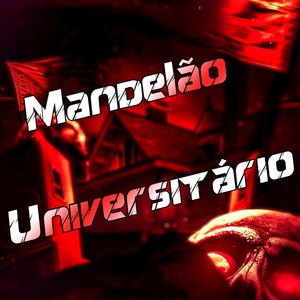 Mandelão Universitário (Explicit)