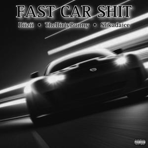 Fast Car **** (feat. Slikadaice) [Explicit]