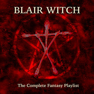 Blair Witch - The Complete Fantasy Playlist