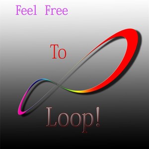 Feel Free to Loop