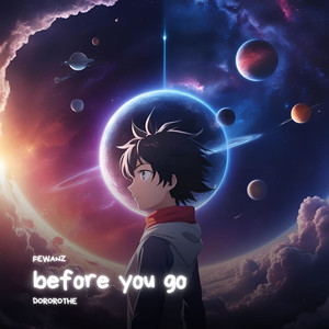 before you go (feat. Dororothe)