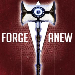 Forge Anew (Explicit)