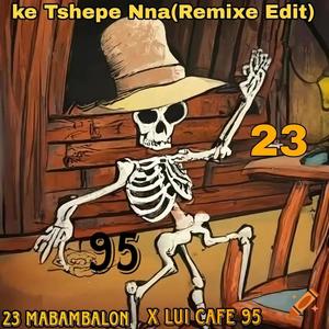 Ke tshepe Nna (feat. Lui Cafe 95)