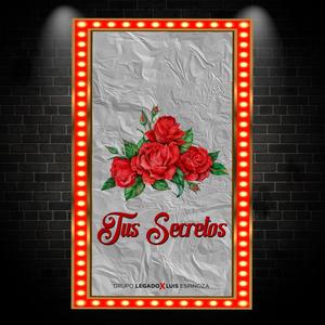 Tus Secretos (feat. Luis Espinoza)