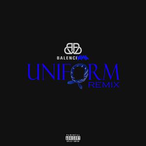 UNIFORM (Remix|Explicit)