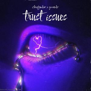 Trust issues (feat. Gwando) [Explicit]