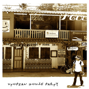 Utopian House Party (Explicit)