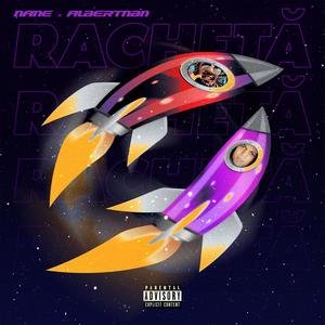 RACHETĂ (feat. AlbertNBN) (Explicit)