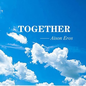 TOGETHER-Aison Eros