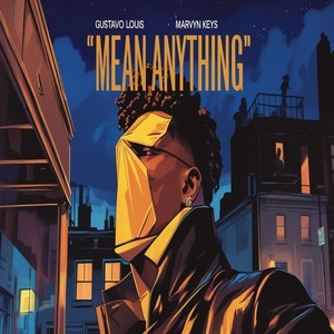 Mean Anything (Remix)