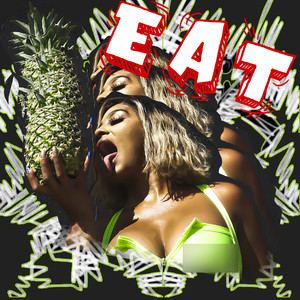 Eat (Explicit)