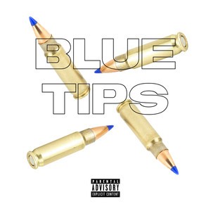 Blue Tips (Explicit)