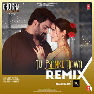 Tu Banke Hawa Remix