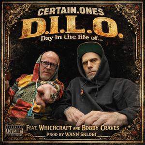 D.I.L.O. (Day in the life of...) (feat. Whichcraft, Bobby Craves & Wann Sklobi) (Explicit)