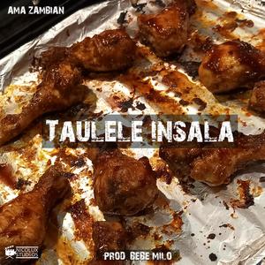 Taulele Insala (Explicit)