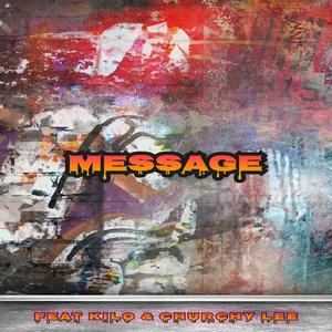 Message (feat. Pistol Click Kilo & Churchy Lee) (Explicit)