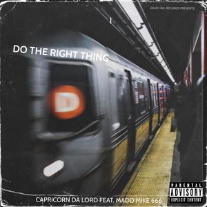 Do The Right Thing (feat. MaDD Mike 666) [Explicit]