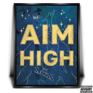 Aim High (feat. SlangiitVee & Professor Axe) (Explicit)
