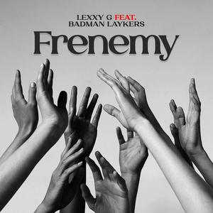 FRENEMY (feat. Badman Laykers)