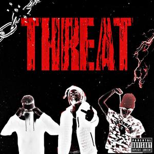 THREAT (feat. NIKKO, DAEGHO & OUTCAST BLOCK) (Explicit)