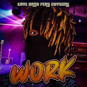 WORK (feat. CHY-TIME) [Explicit]