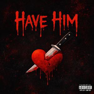 Have him (Explicit)