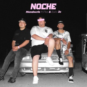 Noche (ft.Pke & Balo 3c) (Explicit)