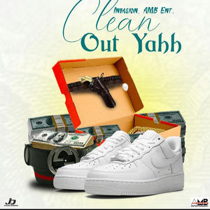 Clean Out Yah (Explicit)