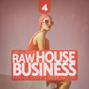 Raw House Business, Vol. 4