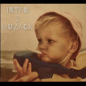 intro 2 muZack (Explicit)