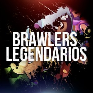 Brawlers Legendarios