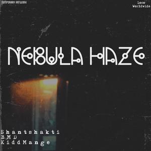 Nebula Haze (feat. BMD & Kidd Mange) (Explicit)