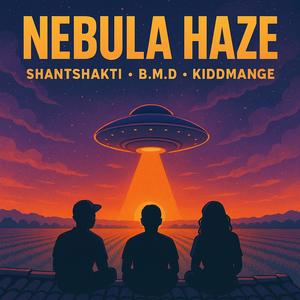 Nebula Haze (feat. BMD & Kidd Mange) (Explicit)