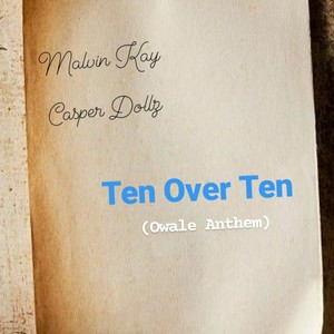 Ten Over Ten (Owale Anthem)