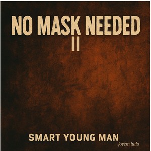 No Mask Needed ||
