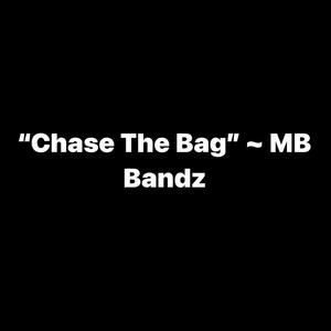 Chase The Bag (Explicit)