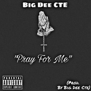 Pray For Me (Explicit)