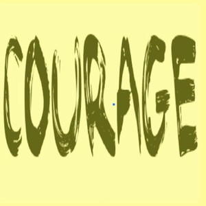 Courage