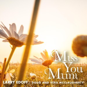 "Miss You Mimi" (feat. Vera McClaugherty & Doug McClaugherty)